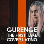 LiSA-Gurenge / THE FIRST TAKE Version Cover Latino!