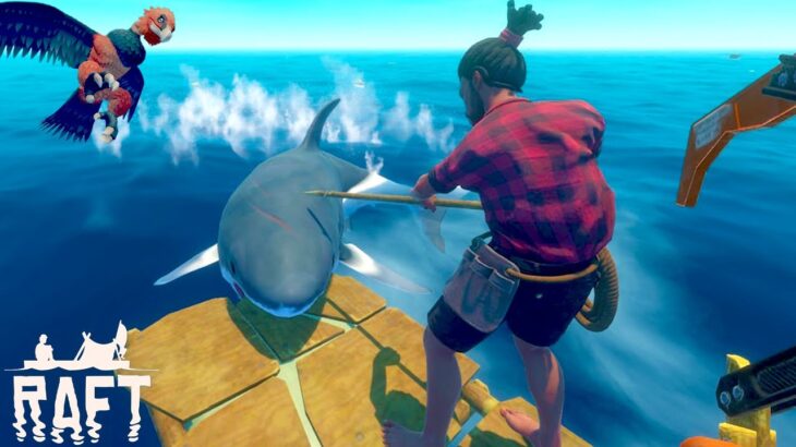 巨大ザメと巨大鳥が襲ってくる激やばイカダ漂流生活ゲーム 「 Raft 正式リリース 」 Part7